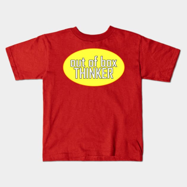 OUT OF BOX THINKER Kids T-Shirt by Tees4Chill